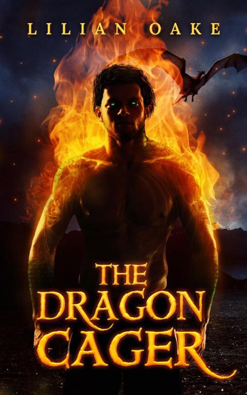 Cover of the book The Dragon Cager by Lilian Oake, Lilian Oake