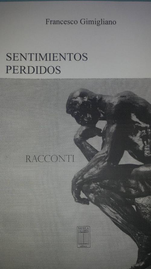 Cover of the book Sentimientos Perdidos by Gimigliano Francesco, Nicola Calabria Editore
