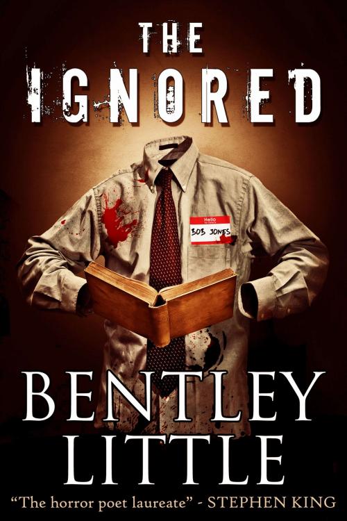 Cover of the book The Ignored by Bentley Little, Cemetery Dance Publications