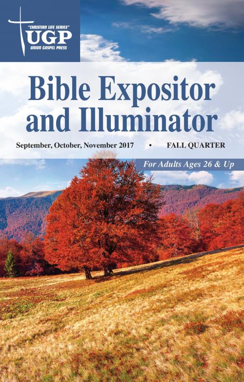 Cover of the book Bible Expositor and Illuminator by Union Gospel Press, Union Gospel Press