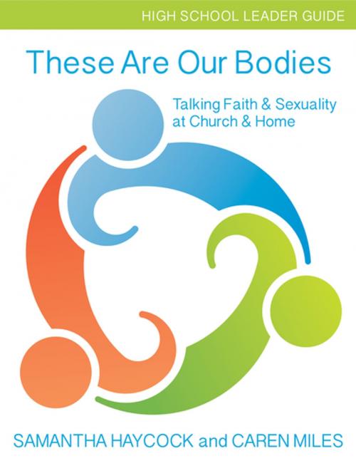 Cover of the book These Are Our Bodies by Samantha Haycock, Caren Miles, Church Publishing Inc.