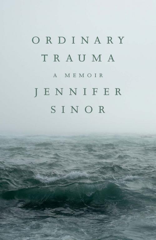 Cover of the book Ordinary Trauma by Jennifer Sinor, University of Utah Press