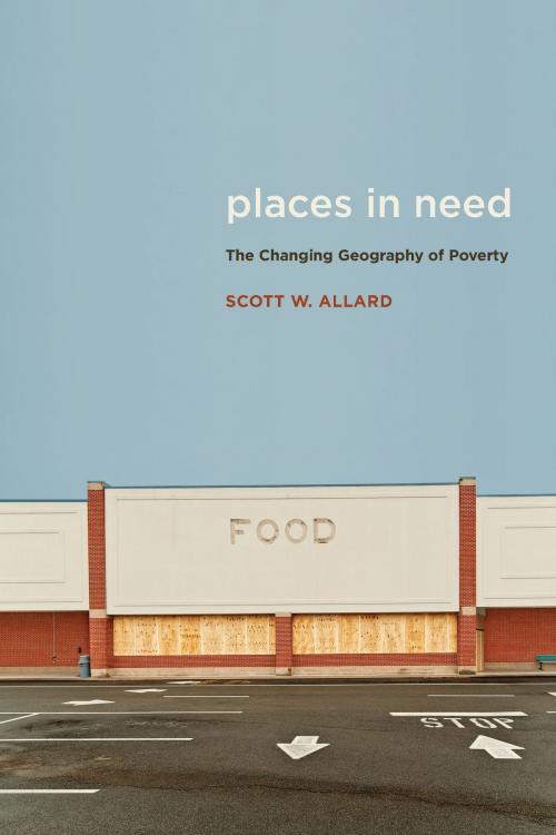 Cover of the book Places in Need by Scott W. Allard, Scott Allard, Russell Sage Foundation