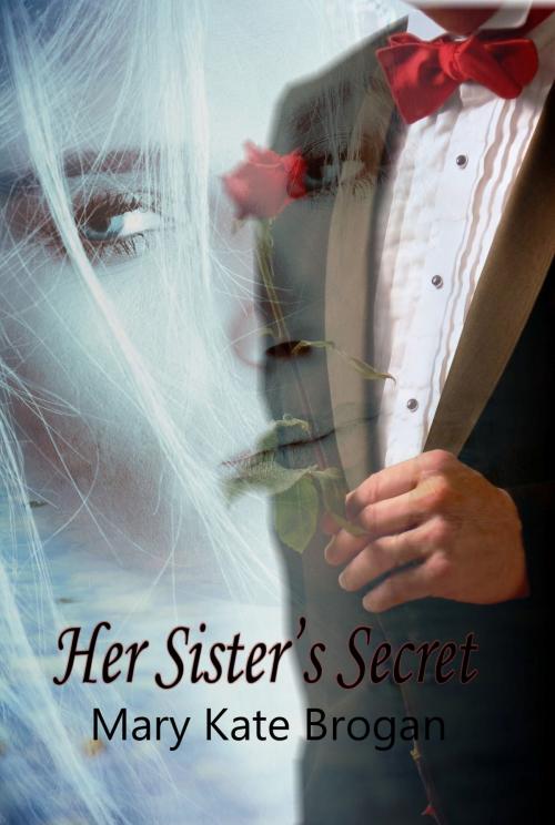 Cover of the book Her Sister's Secret by Mary Kate Brogan, Melange Books, LLC