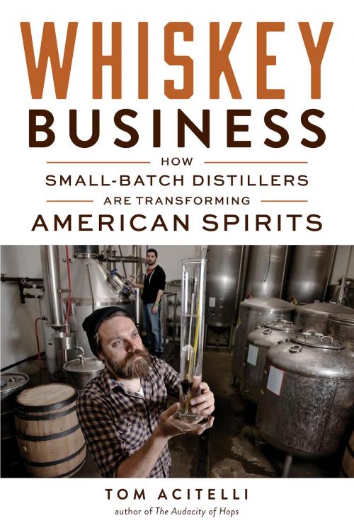 Cover of the book Whiskey Business by Tom Acitelli, Chicago Review Press