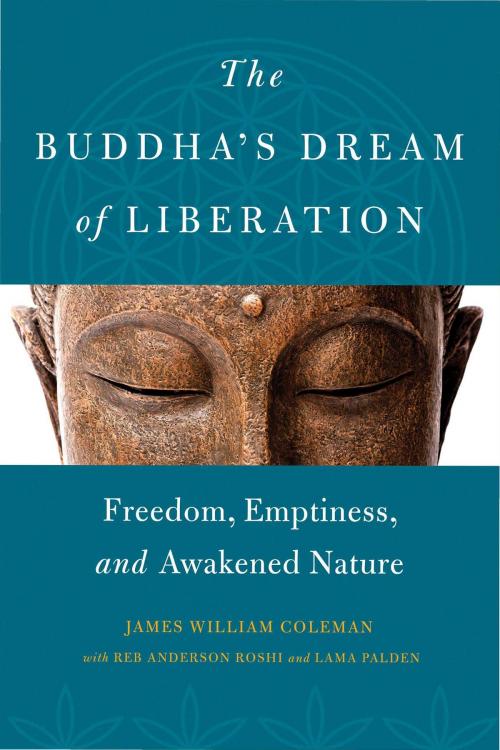 Cover of the book The Buddha's Dream of Liberation by James William Coleman, Wisdom Publications