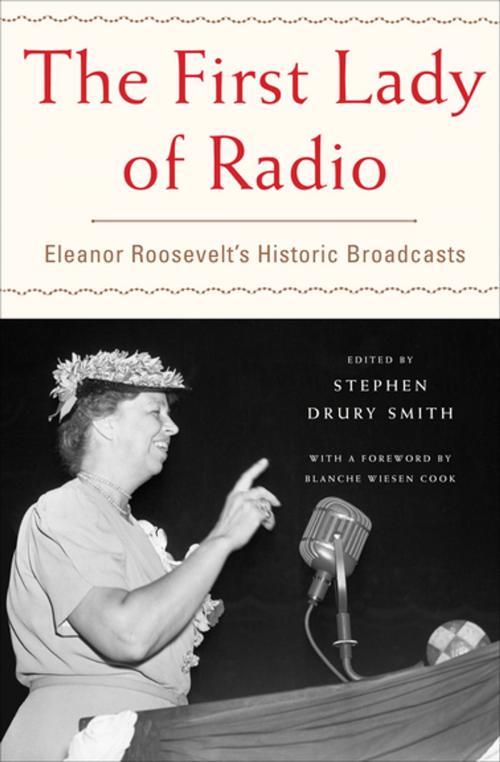 Cover of the book The First Lady of Radio by Stephen Drury Smith, Blanche Wiesen Cook, The New Press