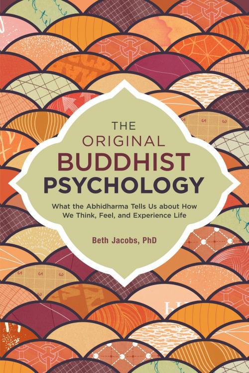 Cover of the book The Original Buddhist Psychology by Beth Jacobs, Ph.D., North Atlantic Books