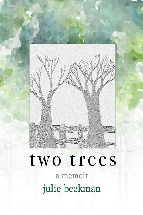 Cover of the book Two Trees by Julie Beekman, Rogue Phoenix Press