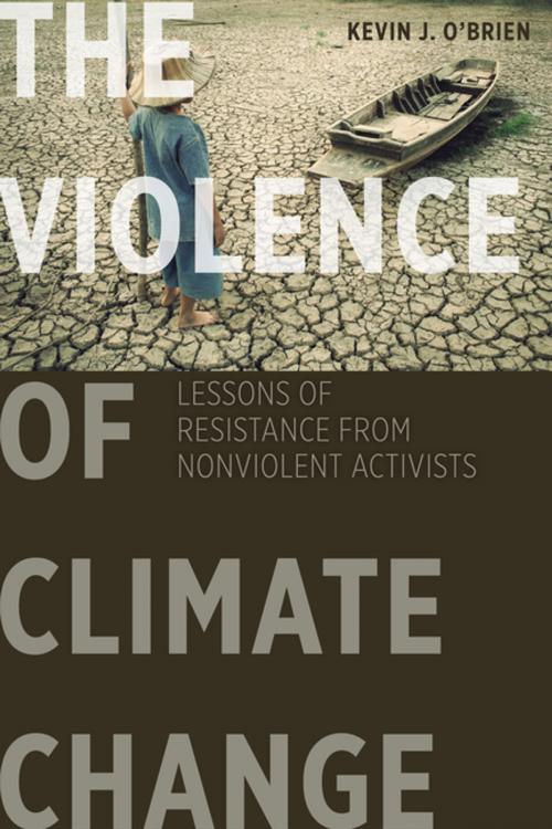 Cover of the book The Violence of Climate Change by Kevin J. O'Brien, Georgetown University Press