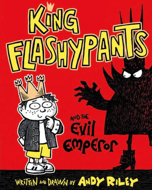 Cover of the book King Flashypants and the Evil Emperor by Andy Riley, Henry Holt and Co. (BYR)