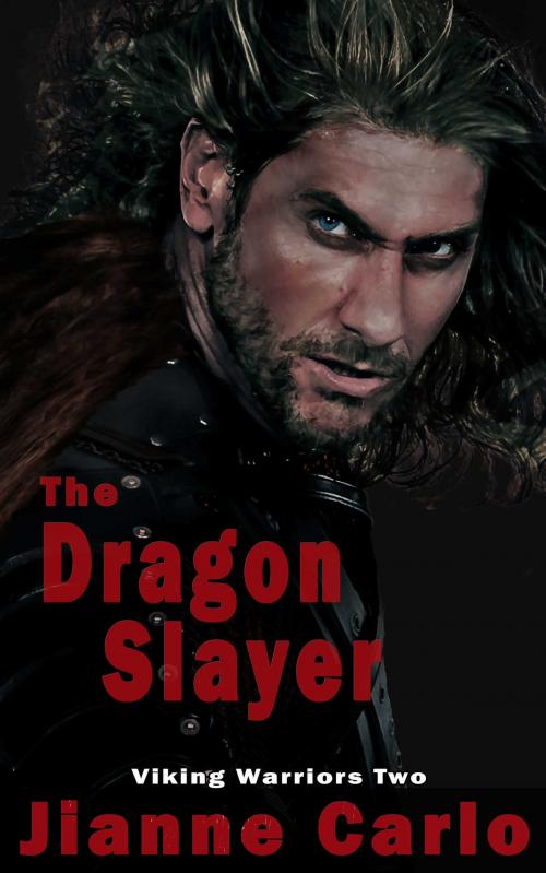 Cover of the book The Dragon Slayer by Jianne Carlo, Hartwood Publishing