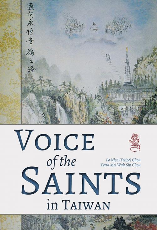 Cover of the book Voice of the Saints in Taiwan by Chou, Po Nien (Felipe), Chou, Petra Mei Wah Sin, Deseret Book Company