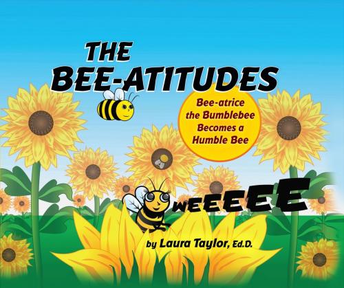 Cover of the book The Bee-atitudes by Laura Taylor, Charisma House