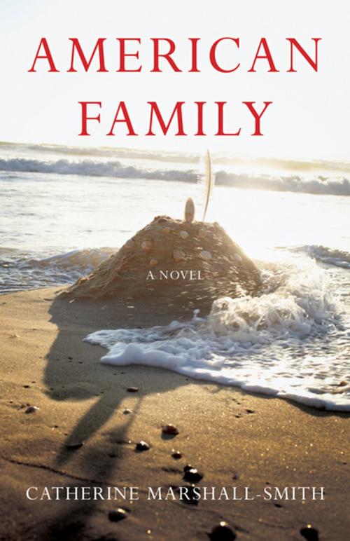 Cover of the book American Family by Catherine Marshall-Smith, She Writes Press