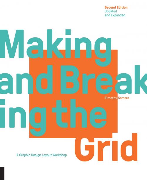 Cover of the book Making and Breaking the Grid, Second Edition, Updated and Expanded by Timothy Samara, Rockport Publishers