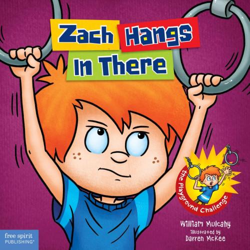Cover of the book Zach Hangs In There by William Mulcahy, Free Spirit Publishing