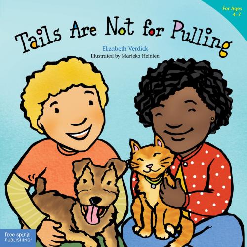 Cover of the book Tails Are Not for Pulling by Elizabeth Verdick, Free Spirit Publishing