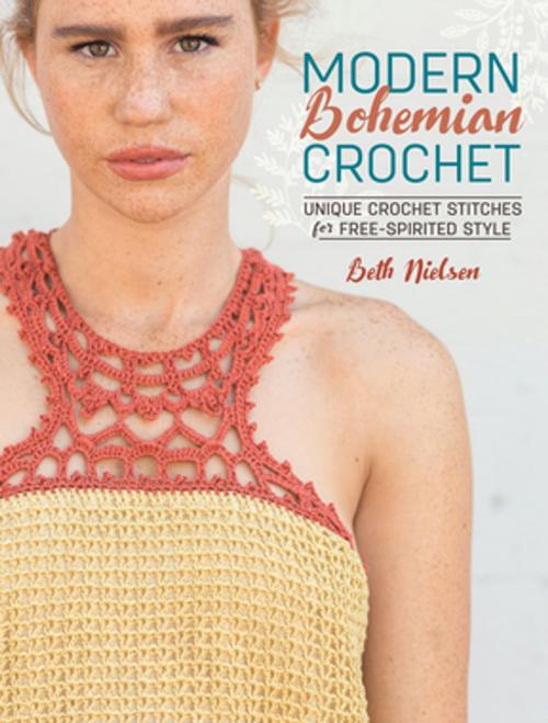 Cover of the book Modern Bohemian Crochet by Beth Nielsen, F+W Media