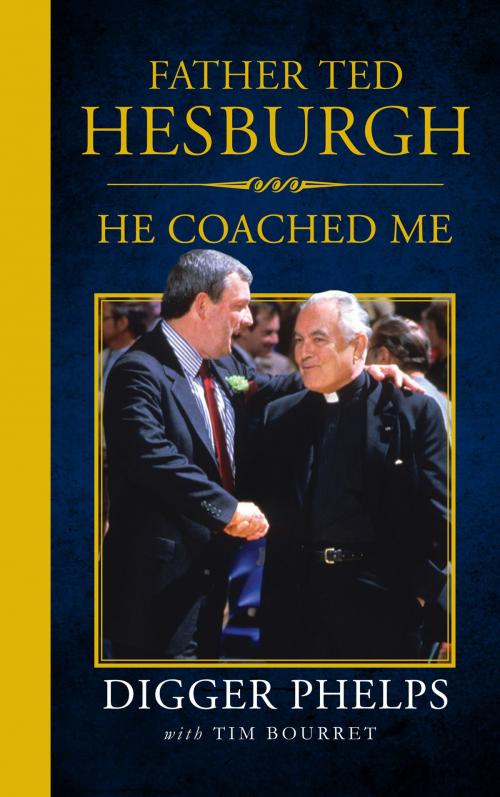 Cover of the book Father Ted Hesburgh by Tim Bourret, Digger Phelps, Triumph Books
