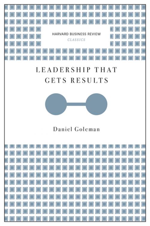 Cover of the book Leadership That Gets Results (Harvard Business Review Classics) by Daniel Goleman, Harvard Business Review Press