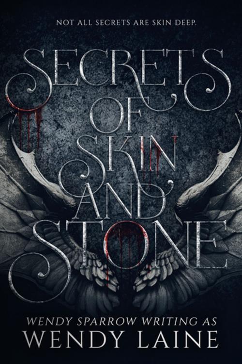 Cover of the book Secrets of Skin and Stone by Wendy Sparrow, Entangled Publishing, LLC