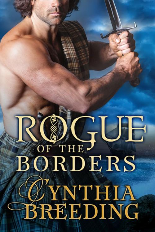 Cover of the book Rogue of the Borders by Cynthia Breeding, Entangled Publishing, LLC