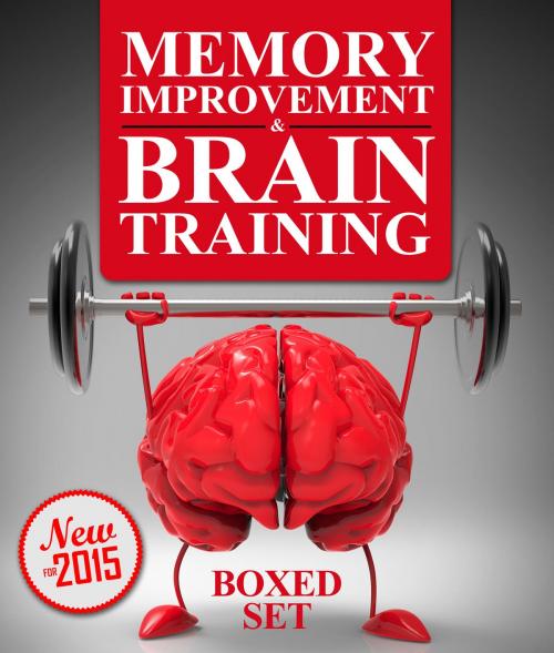 Cover of the book Memory Improvement & Brain Training: Unlock the Power of Your Mind and Boost Memory in 30 Days by Speedy Publishing, Speedy Publishing LLC