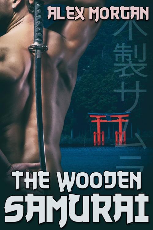 Cover of the book The Wooden Samurai by Alex Morgan, JMS Books LLC
