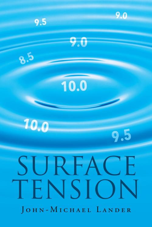 Cover of the book Surface Tension by John-Michael Lander, Page Publishing, Inc.
