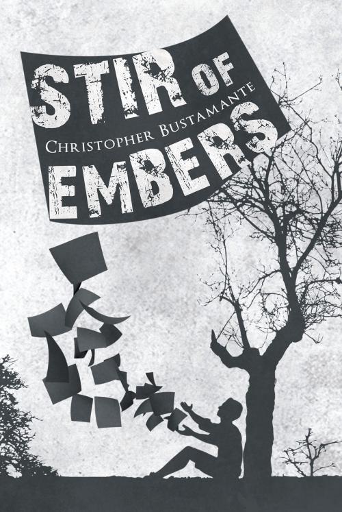 Cover of the book Stir of Embers by Christopher Bustamante, Page Publishing, Inc.