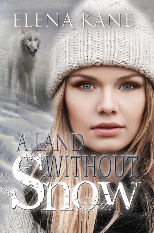 Cover of the book A Land Without Snow by Elena Kane, Melange Books, LLC