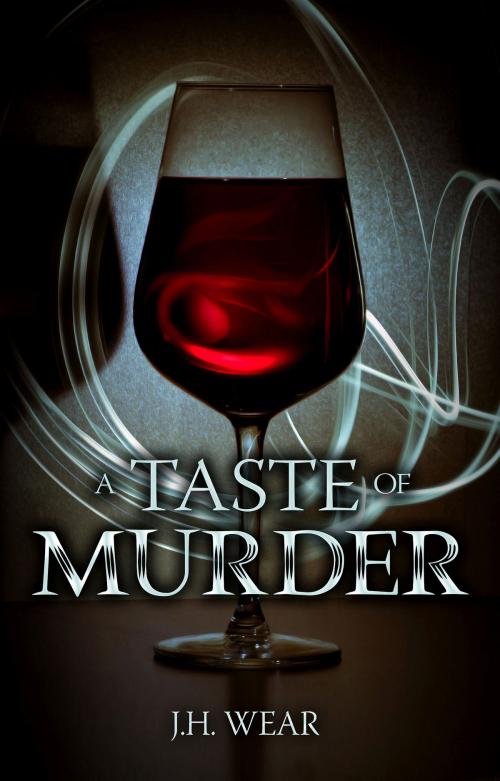 Cover of the book A Taste of Murder by J. H. Wear, Melange Books, LLC