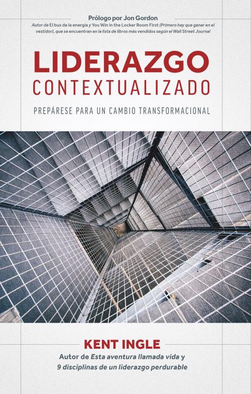 Cover of the book Liderazgo contextualizado by Kent Ingle, Salubris Resources