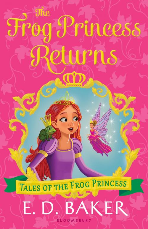 Cover of the book The Frog Princess Returns by E.D. Baker, Bloomsbury Publishing