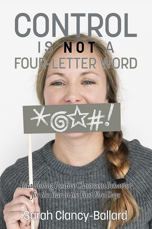 Cover of the book Control is Not a Four?Letter Word! by Sarah Clancy?Ballard, Information Age Publishing