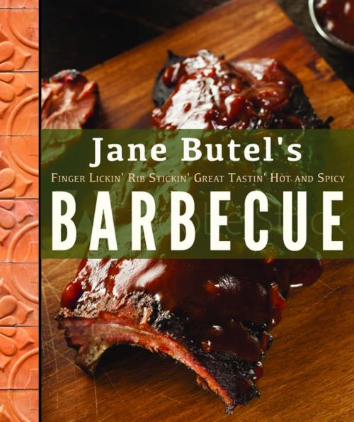 Cover of the book Jane Butel's Finger Lickin', Rib Stickin', Great Tastin', Hot and Spicy Barbecue by Jane Butel, Turner Publishing Company