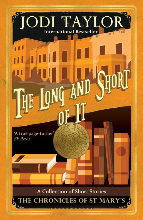 Cover of the book The Long and Short of It: Stories from the Chronicles of St. Mary's by Jodi Taylor, Accent Press