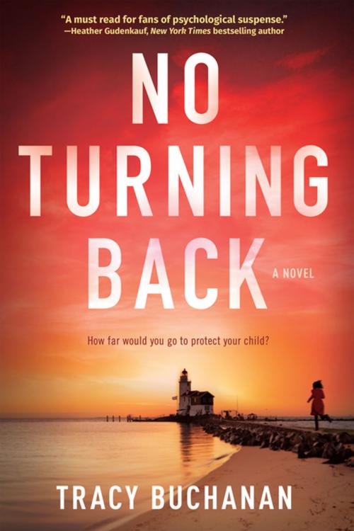 Cover of the book No Turning Back by Tracy Buchanan, Crooked Lane Books