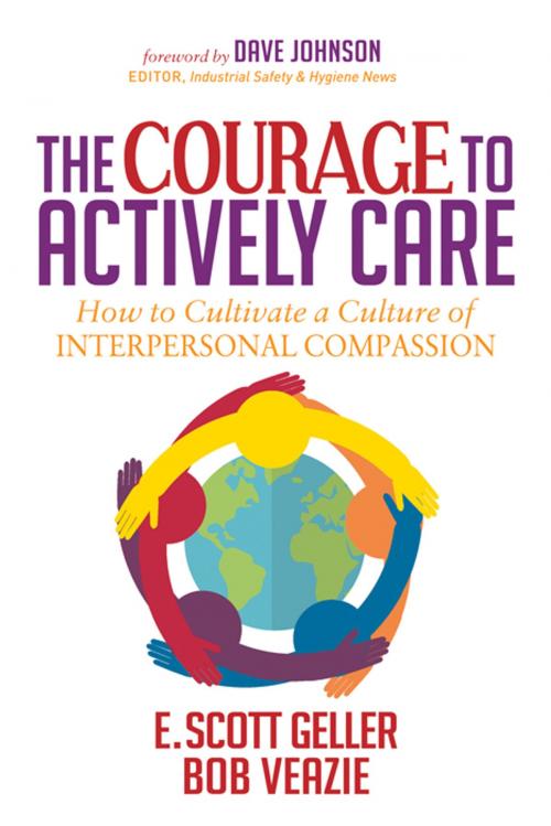Cover of the book The Courage to Actively Care by E. Scott Geller, Ph.D., Morgan James Publishing