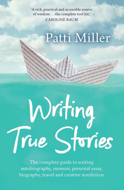 Cover of the book Writing True Stories by Patti Miller, Allen & Unwin