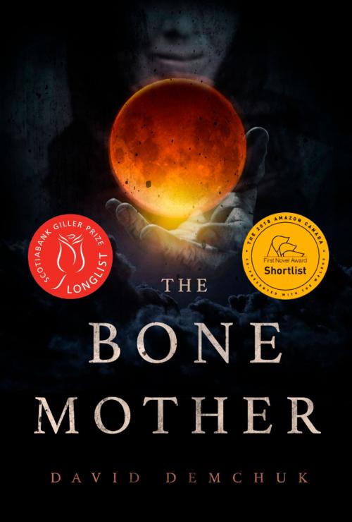 Cover of the book The Bone Mother by David Demchuk, ChiZine Publications