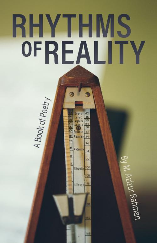 Cover of the book Rhythms of Reality by M. Azizur Rahman, Tellwell Talent