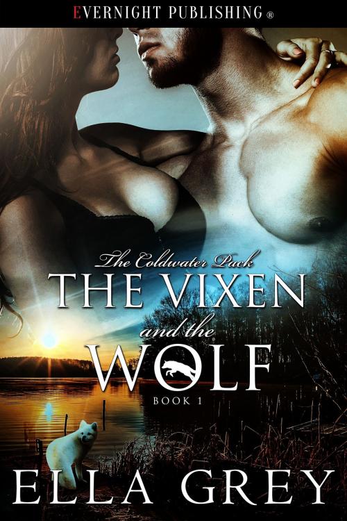 Cover of the book The Vixen and the Wolf by Ella Grey, Evernight Publishing