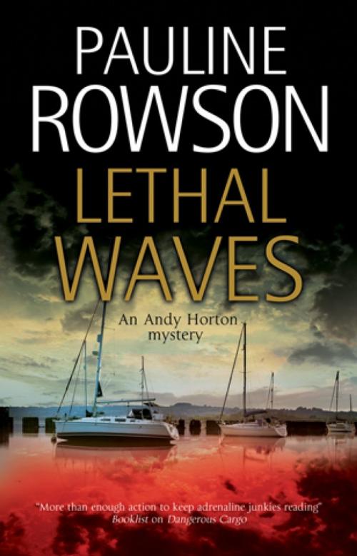 Cover of the book Lethal Waves by Pauline Rowson, Severn House Publishers