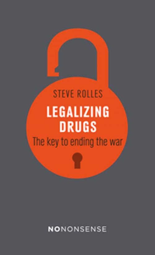 Cover of the book NoNonsense Legalizing Drugs by Steve Rolles, New Internationalist