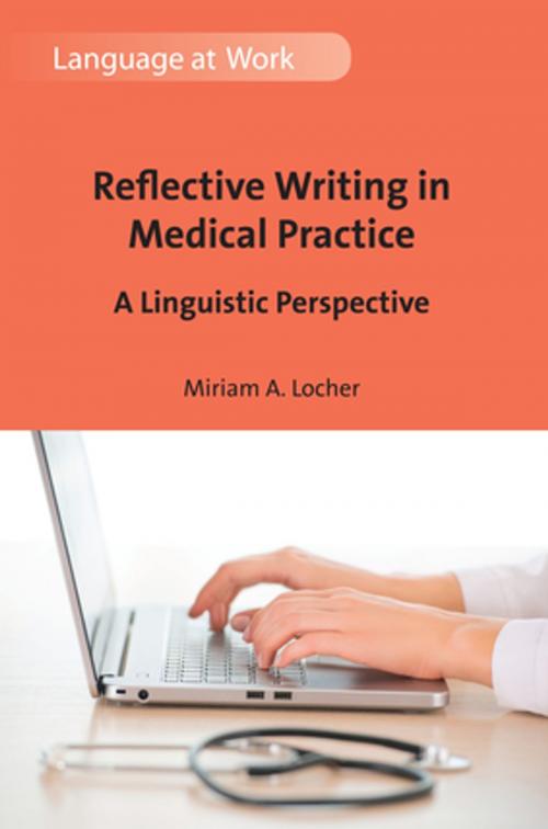 Cover of the book Reflective Writing in Medical Practice by Miriam A. Locher, Channel View Publications