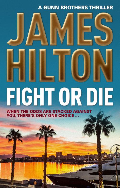 Cover of the book Fight or Die by James Hilton, Titan