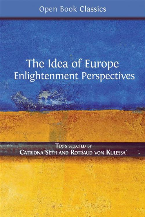 Cover of the book The Idea of Europe by Catriona Seth, Rotraud von Kulessa, Open Book Publishers