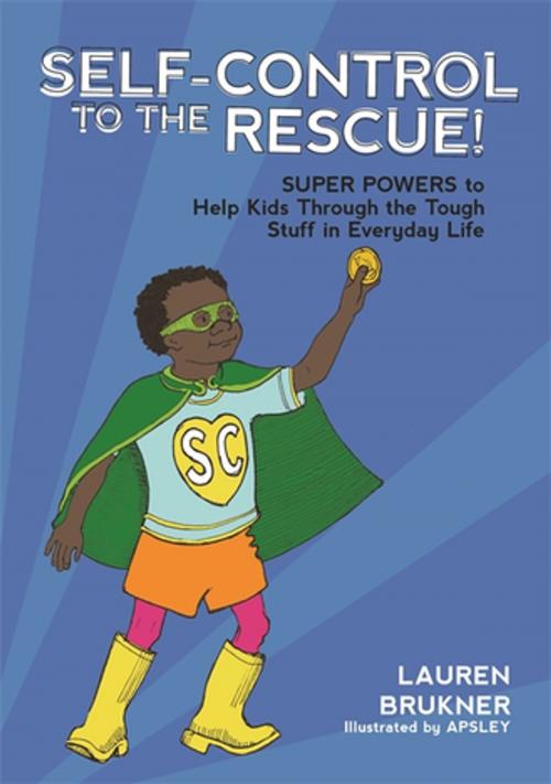 Cover of the book Self-Control to the Rescue! by Lauren Brukner, Jessica Kingsley Publishers